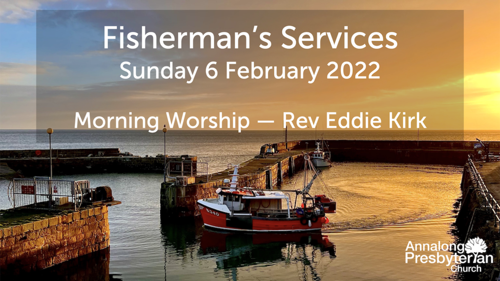 Morning Worship – Sunday 6th February 2022