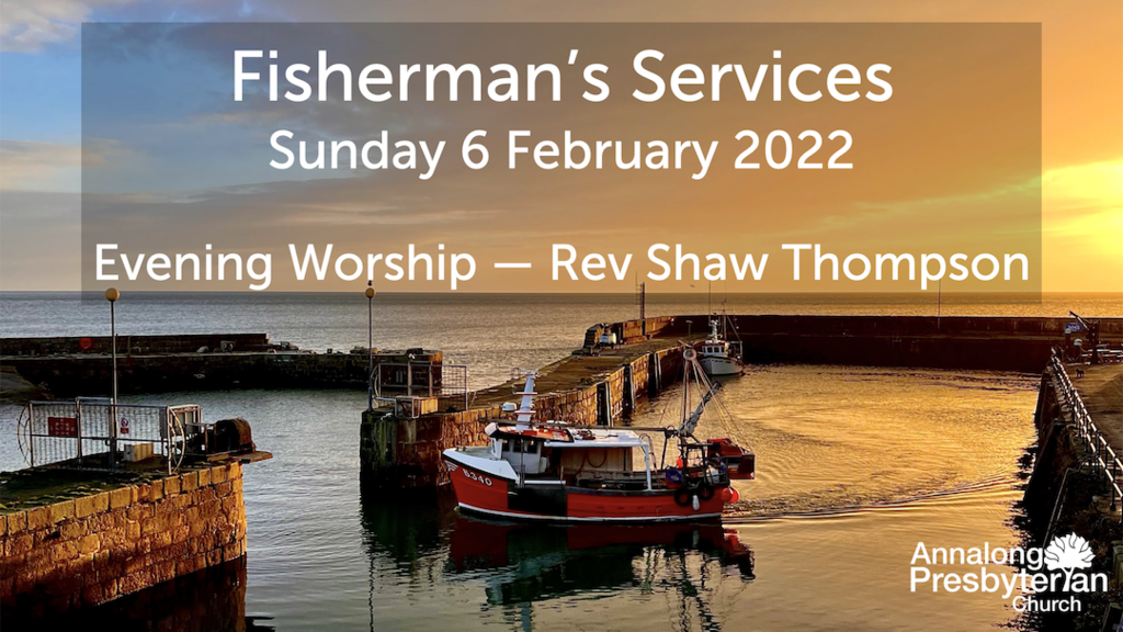 Evening Worship – Sunday 6th February 2022