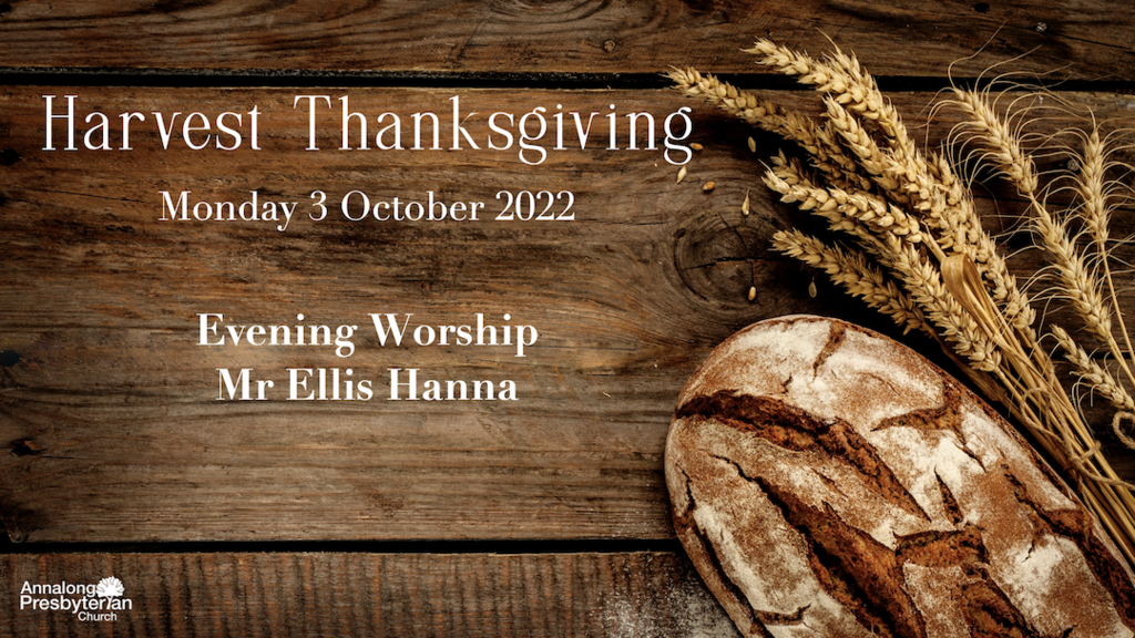 Harvest Thanksgiving – Monday 3rd October 2022